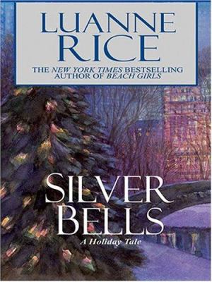 Silver Bells: A Holiday Tale [Large Print] 078627025X Book Cover