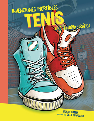 Tenis (Sneakers): Una Historia Gráfica (a Graph... [Spanish] 1728477891 Book Cover
