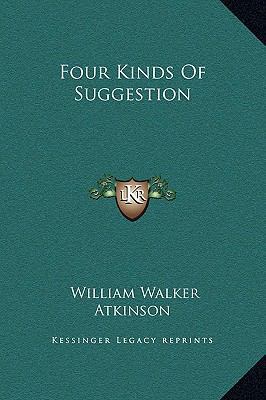 Four Kinds Of Suggestion 1169176437 Book Cover