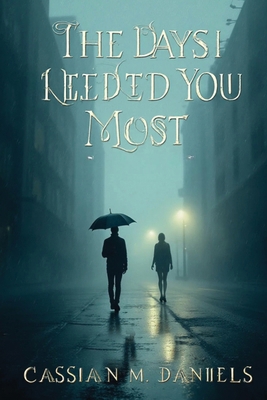 The Days I Needed You Most B0FY3XZVHC Book Cover