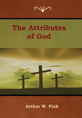 The Attributes of God 1618954555 Book Cover