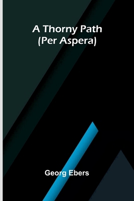 A Thorny Path (Per Aspera) 9374595397 Book Cover