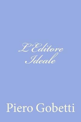 L'Editore Ideale [Italian] 1479329185 Book Cover