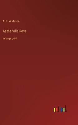 At the Villa Rose: in large print 3368335278 Book Cover