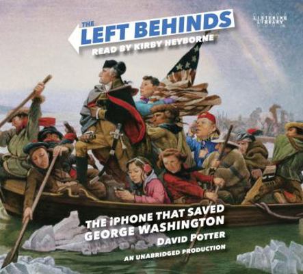 The Left Behinds: The iPhone That Saved George ... 0553556185 Book Cover