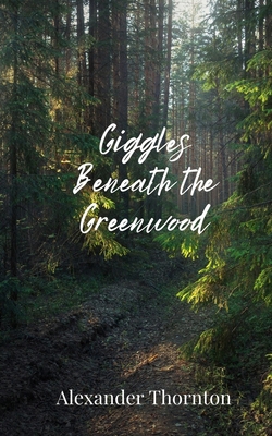 Giggles Beneath the Greenwood 1805677047 Book Cover