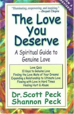 The Love You Deserve: A Spiritual Guide to Genu... 0965997677 Book Cover