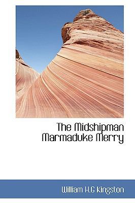 The Midshipman Marmaduke Merry 1115336207 Book Cover