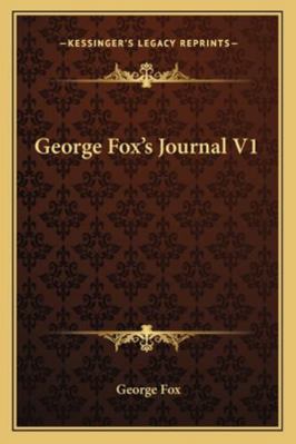 George Fox's Journal V1 1162731672 Book Cover