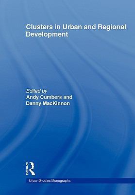 Clusters in Urban and Regional Development 0415568412 Book Cover