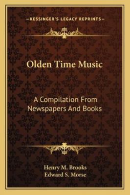 Olden Time Music: A Compilation From Newspapers... 1162939176 Book Cover