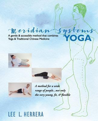 Meridian Systems Yoga: A Gentle & Accessible Me... 151412601X Book Cover