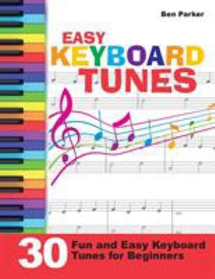 Easy Keyboard Tunes: 30 Fun and Easy Keyboard T... 1908707356 Book Cover