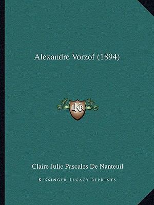 Alexandre Vorzof (1894) [French] 1165274167 Book Cover
