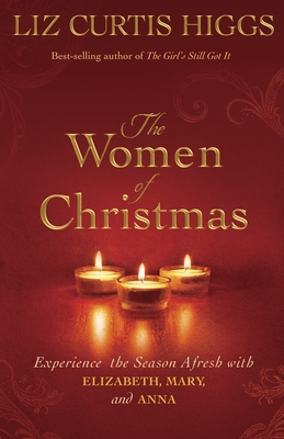 The Women of Christmas: Experience the Season A... 1601425414 Book Cover