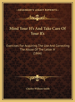 Mind Your H's And Take Care Of Your R's: Exerci... 1169638015 Book Cover