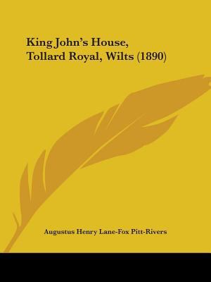 King John's House, Tollard Royal, Wilts (1890) 1104096013 Book Cover