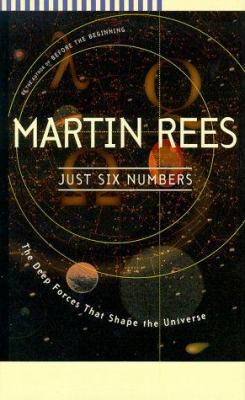 Just Six Numbers: The Deep Forces That Shape th... 0465036724 Book Cover