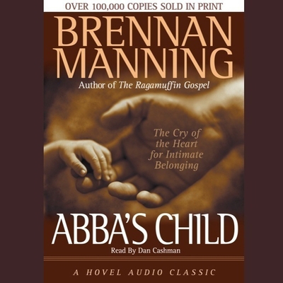 Abba's Child Lib/E: The Cry of the Heart for In... B08XZ7ZDWN Book Cover