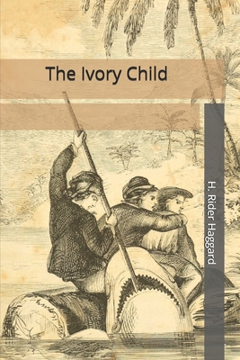 The Ivory Child 1701752182 Book Cover