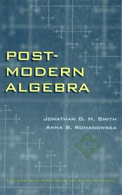 Post-Modern Algebra 0471127388 Book Cover