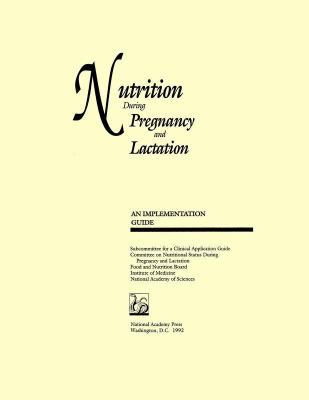 Nutrition During Pregnancy and Lactation: An Im... 0309047382 Book Cover