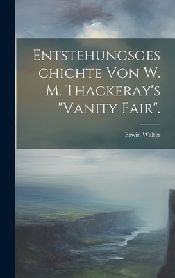 Entstehungsgeschichte Von W. M. Thackeray's "Va... [German] 1020351578 Book Cover