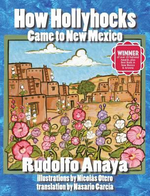 How Hollyhocks Came to New Mexico 1936744120 Book Cover