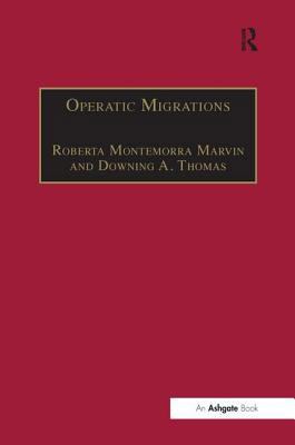 Operatic Migrations: Transforming Works and Cro... 0754650987 Book Cover