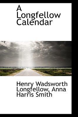 A Longfellow Calendar 1110013914 Book Cover