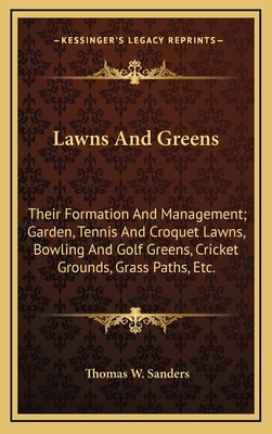 Lawns And Greens: Their Formation And Managemen... 1163831816 Book Cover