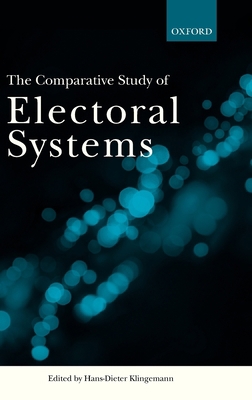The Comparative Study of Electoral Systems 0199217351 Book Cover