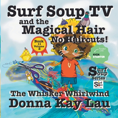 Surf Soup TV and the Magical Hair: No Haircuts!... [Large Print] 195602235X Book Cover