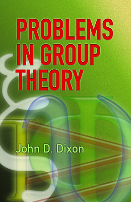 Problems in Group Theory 0486459160 Book Cover