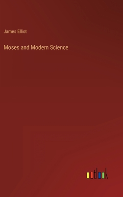 Moses and Modern Science 3368145355 Book Cover