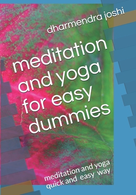 meditation and yoga for easy dummies: meditatio... B0874L2W28 Book Cover