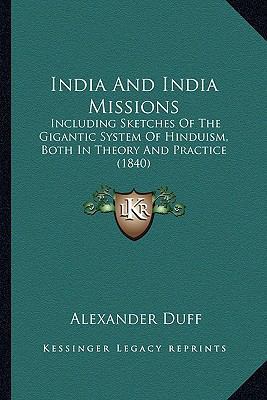 India And India Missions: Including Sketches Of... 1164680528 Book Cover
