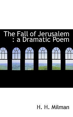 The Fall of Jerusalem: A Dramatic Poem 1117571696 Book Cover