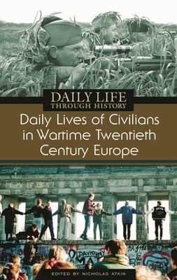 Daily Lives of Civilians in Wartime Twentieth-C... 0313336571 Book Cover