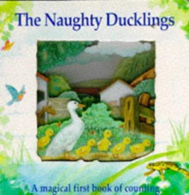 The Naughty Ducklings (Magic Window Books) 1857248058 Book Cover