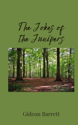 The Jokes of the Junipers 1805676598 Book Cover