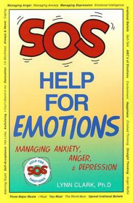 SOS Help for Emotions: Managing Anxiety, Anger,... 0935111506 Book Cover