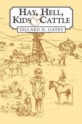 Hay, Hell, Kids, and Cattle 1466323965 Book Cover