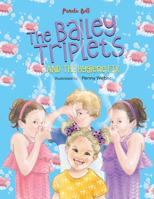 The Bailey Triplets and The Hygiene Fix 1948984199 Book Cover