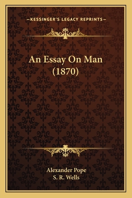 An Essay On Man (1870) 116457020X Book Cover