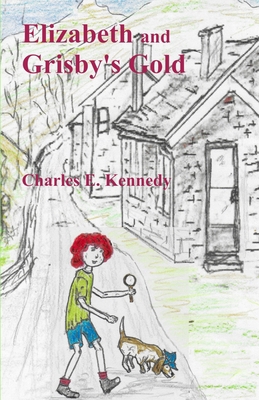 Elizabeth and Grisby's Gold 1079087893 Book Cover