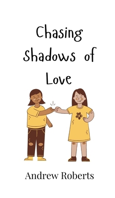 Chasing Shadows of Love 9916947961 Book Cover