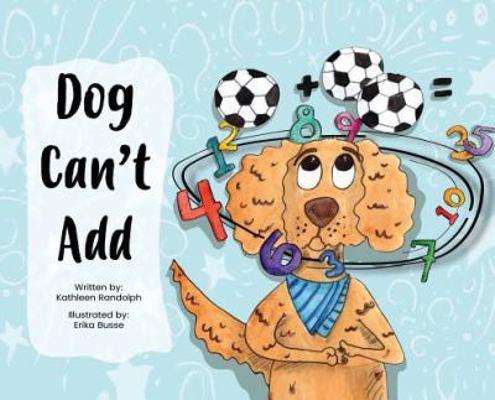 Dog Can't Add [Large Print] 1947256408 Book Cover