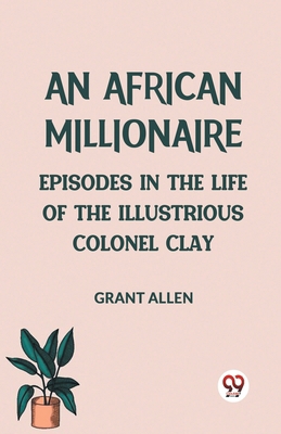 An African Millionaire Episodes in the Life of ... 935995957X Book Cover