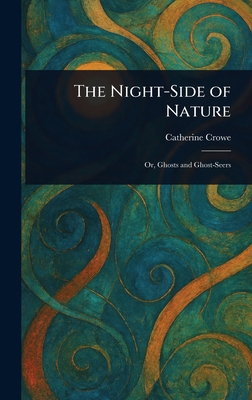 The Night-Side of Nature 1023412799 Book Cover